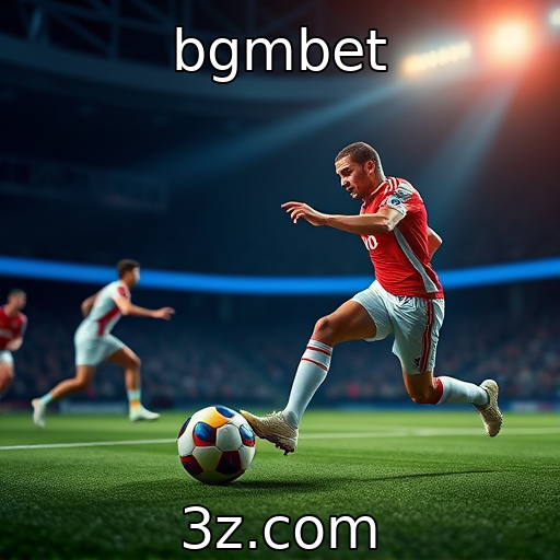 bgmbet : Apostas Esportivas: Como Analisar Partidas para Aumentar Suas Chances de Ganhar